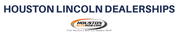 Houston Lincoln Dealerships